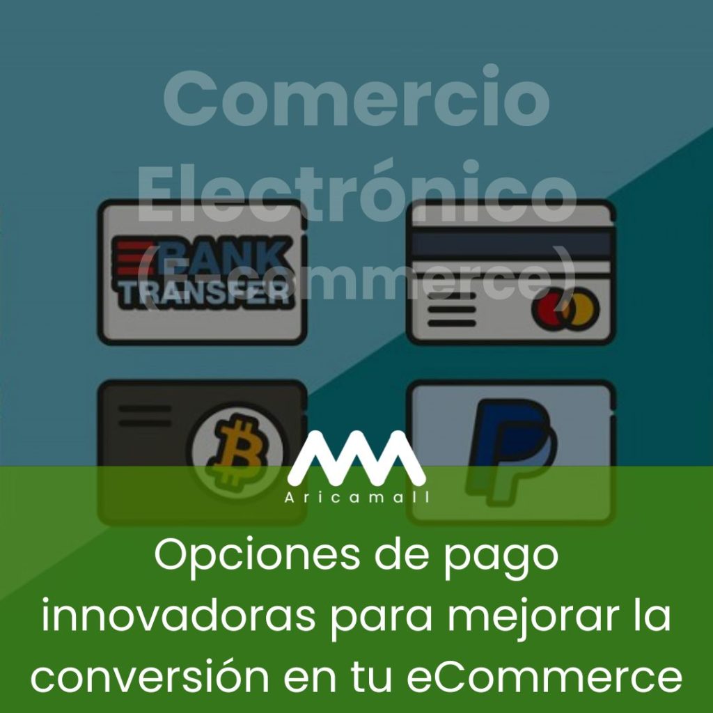 Opciones de pago innovadoras para mejorar la conversión en tu eCommerce