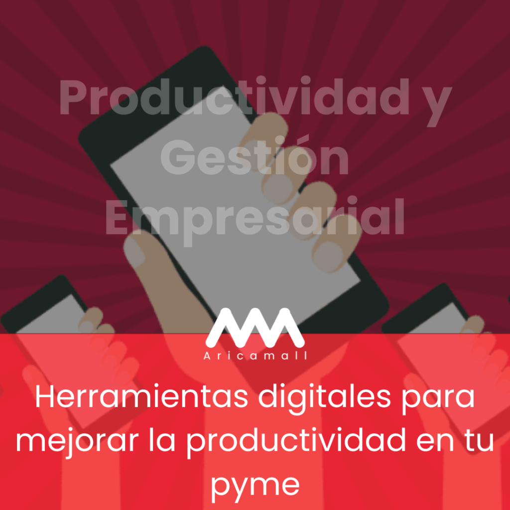 Herramientas digitales para mejorar la productividad en tu pyme