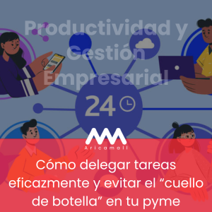 Cómo delegar tareas eficazmente