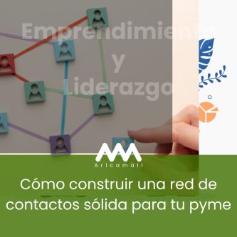Cómo construir una red de contactos sólida para tu pyme